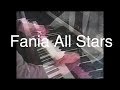 Fania All Stars "Medley: Tres Pianos, Guajira/Vamonos Pal Monte" - Live In Puerto Rico (1994) - Fania Records Fania All Stars "Medley: Tres Pianos, Guajira/Vamonos Pal Monte" - Live In Puerto Rico (1994)