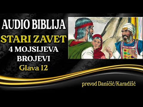 4 Mojsijeva 12 glava - Brojevi - Audio Biblija - Aron i Marija se suprostavljaju Mojsiju