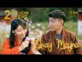 SHAY MAYNA By Sagar Shacha Menla Official Music Video