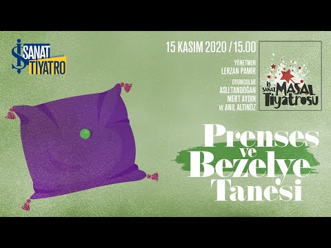 Prenses ve Bezelye Tanesi I İş Sanat Masal Tiyatrosu