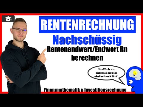 Nachschüssige Rente Endwert berechnen [Rentenendwert]