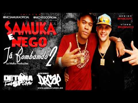 MC'S SAMUKA E NEGO - TA BOMBANDO 2  (LA MAFIA PROD.) 2013