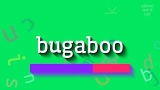 BUGABOO - HOW TO PRONOUNCE IT