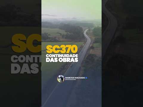 🚧 A SC-370 precisa avançar! | Marcius Machado