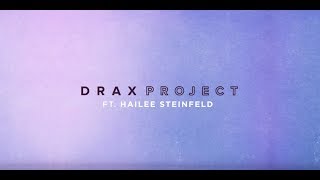 Drax Project - Woke Up Late ft. Hailee Steinfeld (Acoustic) [Lyric Video]