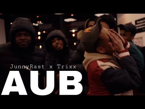 JunnyRast x Trixx - AUB (Music Video) | Prod. SmokeyRed