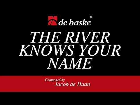 The River Knows Your Name – Jacob de Haan