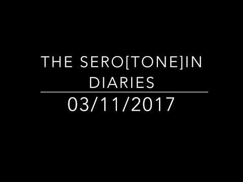 The Sero[Tone]in Diaries - Day 19