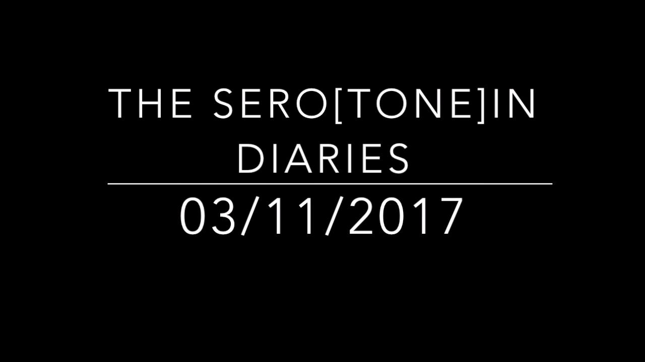 The Sero[Tone]in Diaries - Day 19