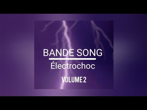 BANDE SONG | ÉLECTROCHOC VOLUME 2 FR (Gael.production)