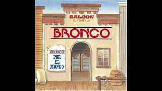 Bronco - Tengo Ganas