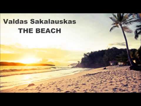 Valdas Sakalauskas - The Beach (Original Mix)