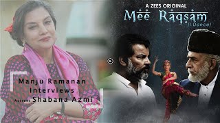EXCLUSIVE - Manju Ramanan interviews Shabana Azmi | Mee Raqsam video