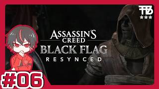 #6【たっくん】Assassin's Creed Black Flag Resynced アサシン クリード ブラック フラッグ RE:シンクロ【アクションRPG】