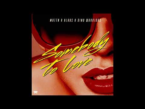 Mattn & Klaas & Dino Warriors - Somebody To Love