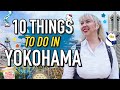 10 Things To Do In Yokohama Japan Tour Guide
