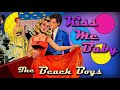 The Beach Boys- Kiss Me Baby ('Our Hi-Fi Romance')