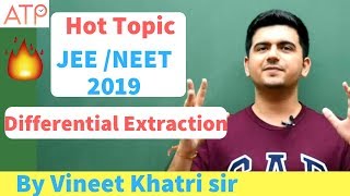 Differential Extraction - IIT JEE | Vineet Khatri | ATP STAR