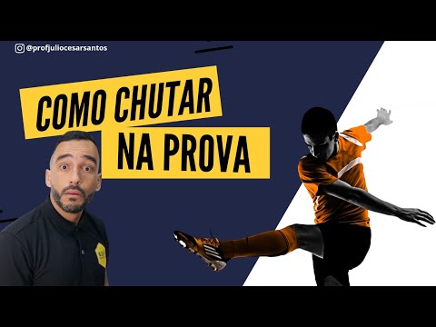🦶🦶🦶 Técnica de "chute" para  provas de concursos - Aprenda a chutar certo nas provas