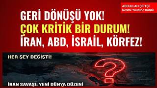 GERİ DÖNÜŞÜ YOK! ÇOK KRİTİK BİR DURUM! İRAN, ABD, İSRAİL, KÖRFEZ!