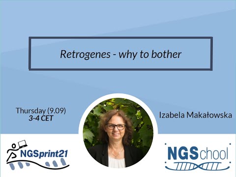 NGSprint - Lecture 2: Retrogenes - why to bother - Izabela Makałowska