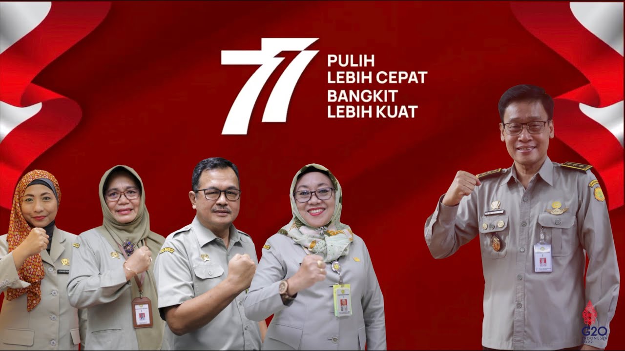 Pulih Lebih Cepat, Bangkit Lebih Kuat, Dirgahayu RI Ke 77