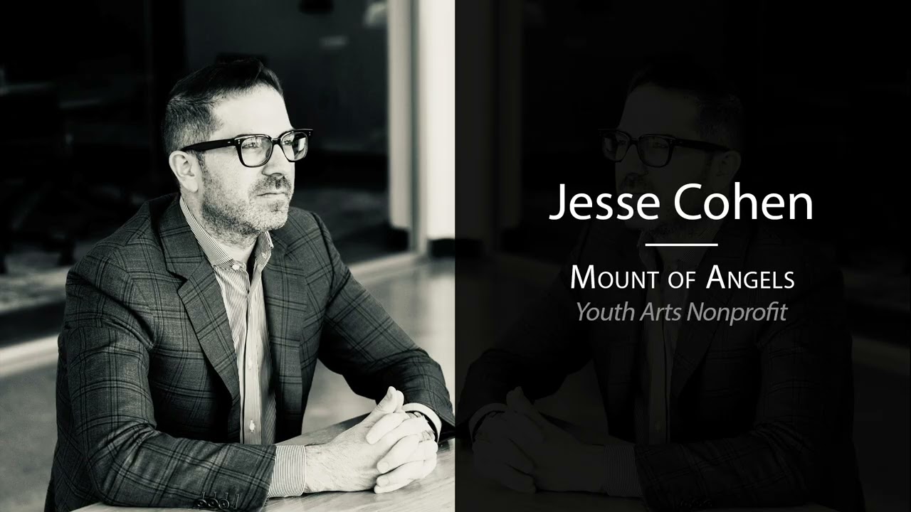 Jesse Cohen - Mount of Angels (Youth Arts Nonprofit) - Podcast