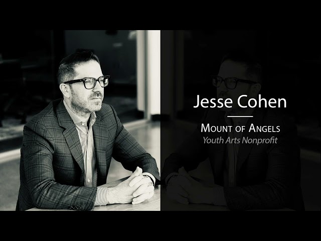 Jesse Cohen - Mount of Angels (Youth Arts Nonprofit) - Podcast