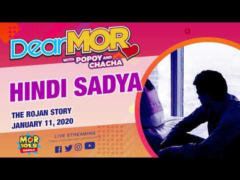 Dear MOR: "Di Sadya" The Rojan Story 01-11-20