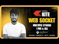 How To Get LIVE Market Data For Multiple Stock Using Zerodha WebSocket Python Kite API Explained