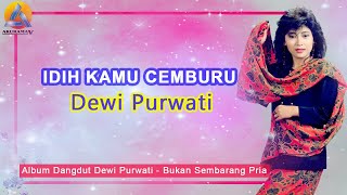 Download lagu Dewi Purwati - Idih Kamu Cemburu (Video Lyric) mp3