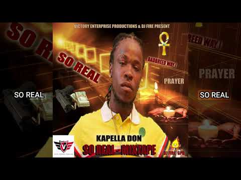 KAPELLA DON - SO REAL MIXTAPE 2021 (Mixed By Dj. Fire)