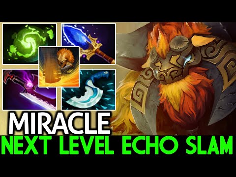 MIRACLE [Earthshaker] Next Level Echo Slam with Refresher Orb Dota 2