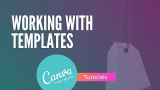 Canva: Using & Creating Templates