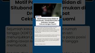 Terungkap! Motif di Balik Kematian Bidan di Situbondo, Sempat Bertengkar dengan Suami
