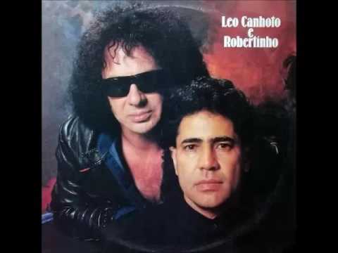 Léo Canhoto e Robertinho - O Machão Da Noite