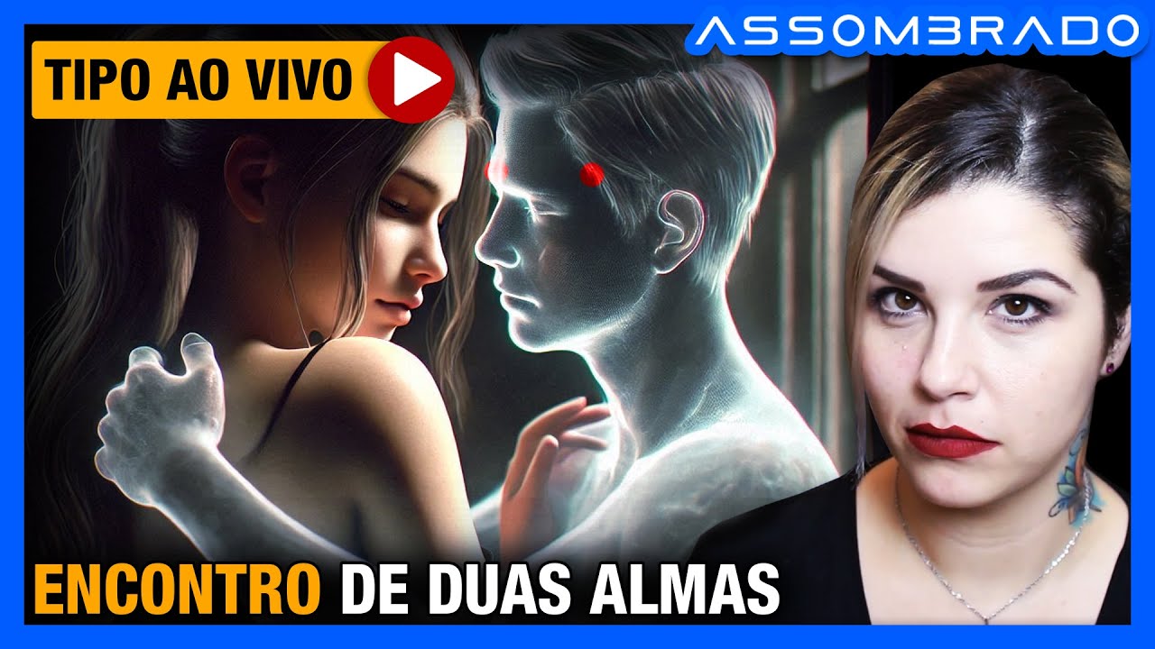 UM AMOR QUE TRANSCENDEU A MORTE E SE ENCONTROU EM OUTRO TEMPO - "ENCONTRO DE DUAS ALMAS"