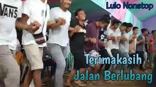 Download lagu Lulo Nonstop Terimakasi Jalan Berlubang mp3