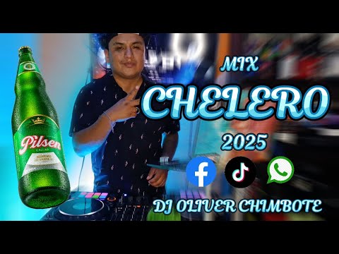 MIX CHELERO 2025 - DJ OLIVER CHIMBOTE PERÚ