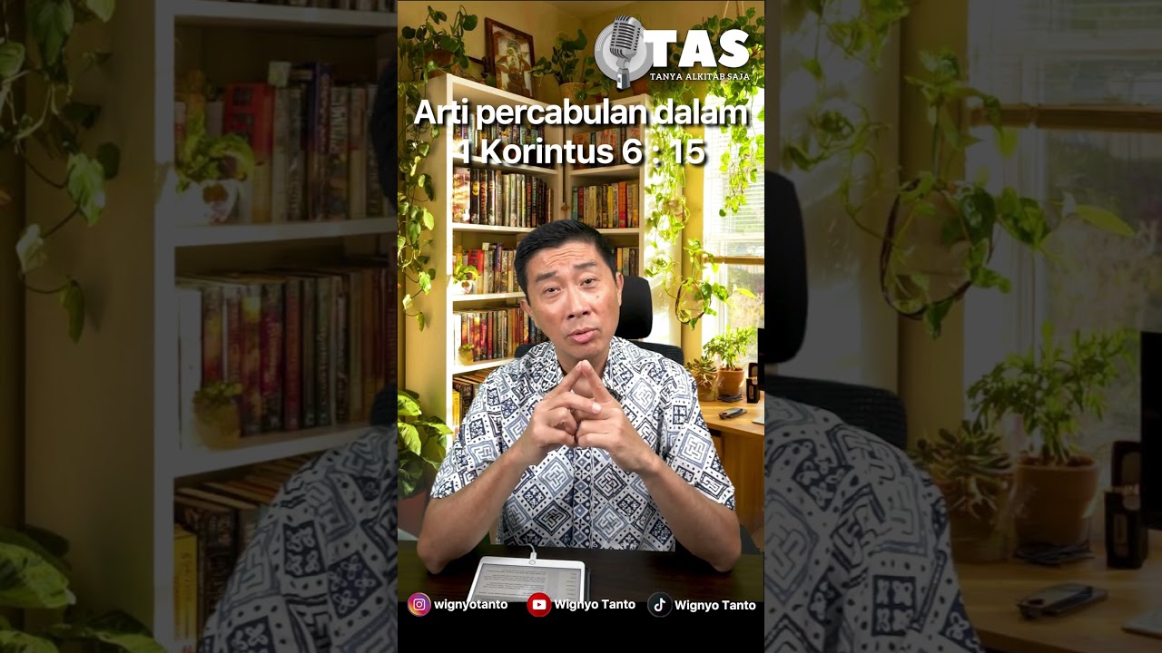 TAS #366 Arti kata “percabulan” dalam 1 Korintus 6 15