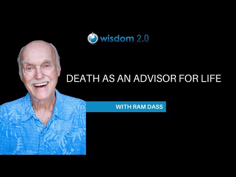 Death as an Advisor for Life | With Ram Dass