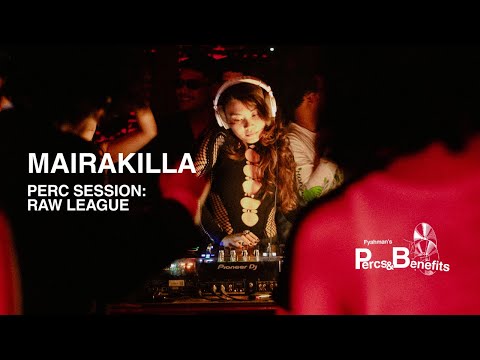 MAIRAKILLA | PERC SESSION: RAW LEAGUE
