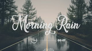 Morning Rain | Lo-Fi Vibes | Chil Lo-Fi | Copyright Free