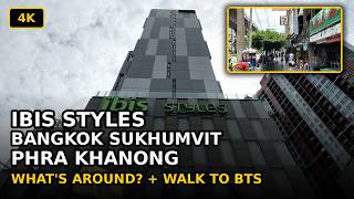 ibis Styles Bangkok Sukhumvit Phra Khanong - Area Tour + Walk to Phra Khanong BT