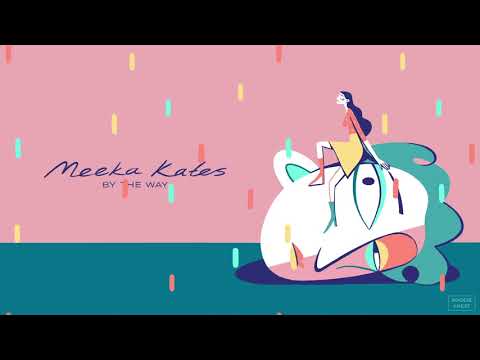 Meeka Kates  - By The Way