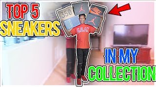 TOP 5 SNEAKERS IN MY COLLECTION VLOG🤘🏾🔥 IM A CERTIFIED HYPEBEAST NOW?!?!