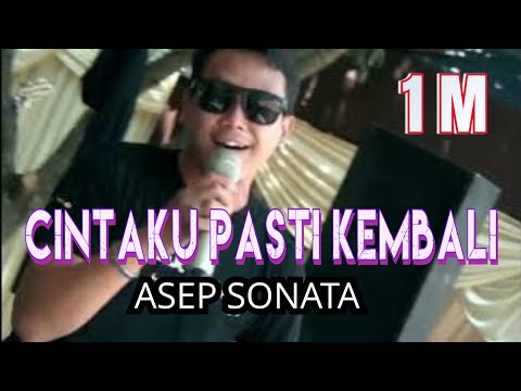ASEP SONATA - CINTAKU PASTI KEMBALI [TERBAIK]