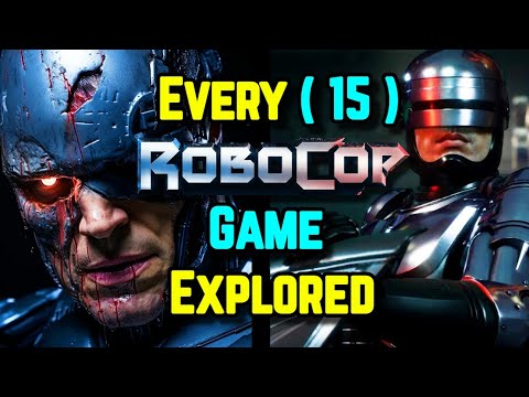 15 (Every) Robocop Game In Existence - Explored - An Entire History On Robocop Games!