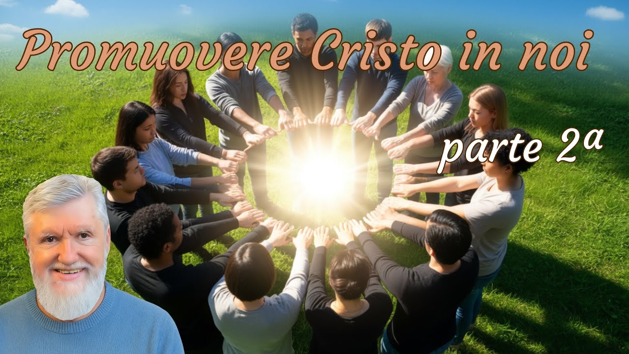 Promuovere Cristo in noi - parte 2ª