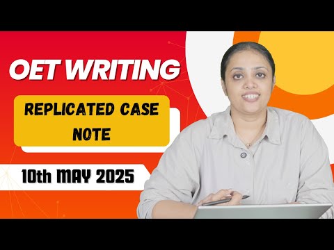 OET Writing | Replicated Case Notes | 10th May 2025